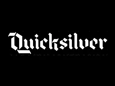Quicksilver blackletter glyphs gothic script quicksilver type type design typography