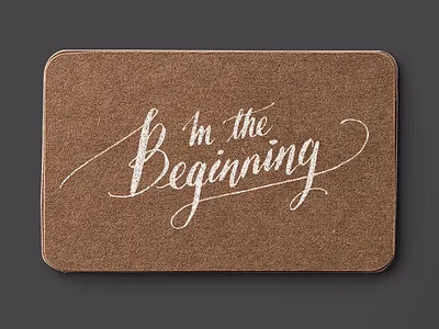 In the Beginning beginning branding calligraphy hand lettering logo scripts