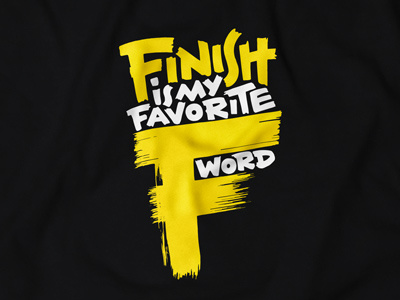 Finish is my favorite F word 2 calligraphy finish handwritten lettering print sport t shirt triathlon