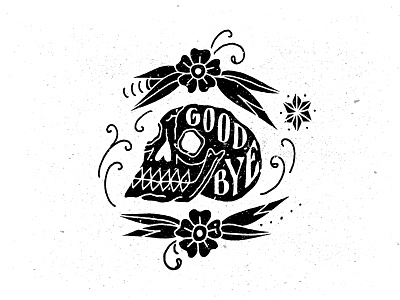 Goodbye flowers graphic design hand lettering illustration skull