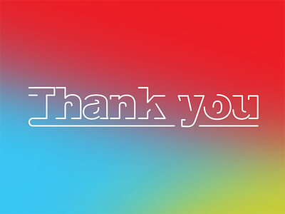 thaaaanks akzidenz akzidenz grotesk color gradient line thank you thanks typography