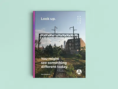 Look up. You might see something different today. editorial icon layout park philadelphia railroad typography