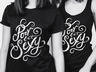 Poor but Sexy black and white brush bw gorillatype lettering liternictwo poor but sexy streetwar tshirt typografia typography