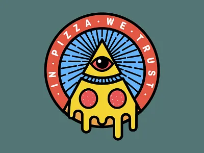 In Pizza We Trust badge cheese eye melt pizza