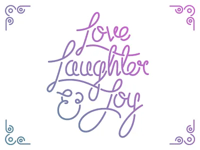Love, Laughter & Joy design gradient illustration illustrator typography