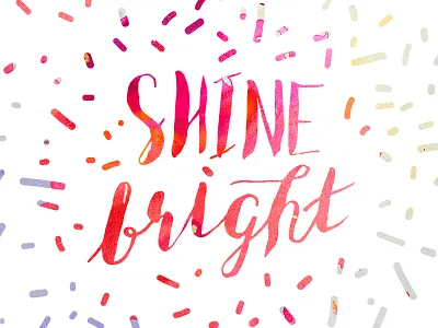 Shine Bright bright fun hand written type watercolor