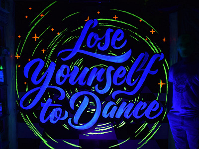 Fluorescent Paint Mural - Lose Yourself To Dribbble drawing fluorescent handlettering illustration lettering mural sketch typography