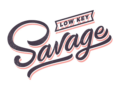 Savage Status halftone handlettering humble lettering lowkey roughen savage type