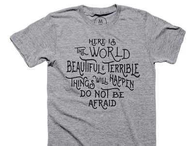 Here Is The World at Cotton Bureau cb cotton bureau lettering quote typography