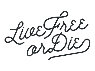 Live Free or Die history live free or die new hampshire nh script type typeface typography