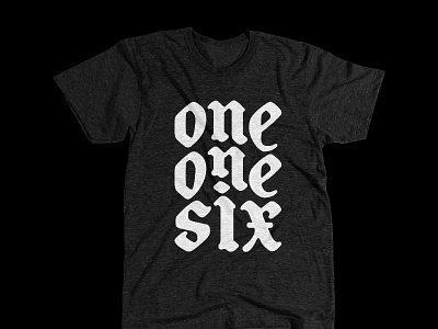 116 116 blackletter one one six shirt t shirt