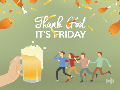 Thank God. It's Friday friday tgif