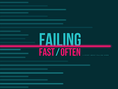 Failing Fast, Failing Often blog commencement design graduation graphic medium post school