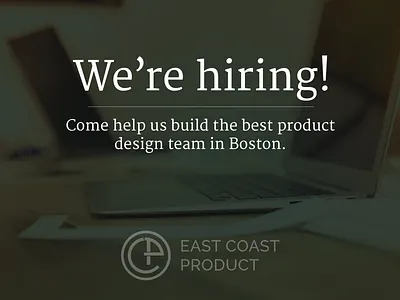 We're hiring at East Coast Product