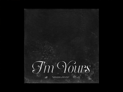 I'm Yours black design grunge monochrome texture type typography