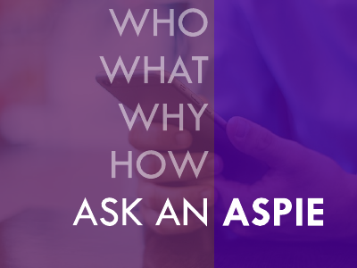 Ask An Aspie autism social