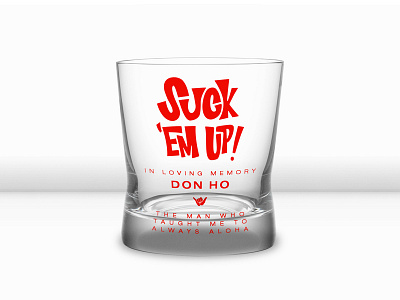 Suck 'em up! aloha cup glass graphic design hawaii hawaiian lettering lowball musician retro