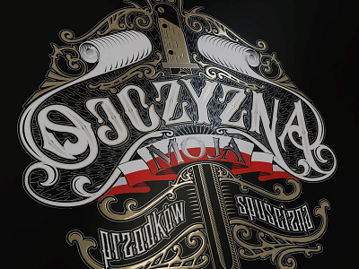 OJCZYZNA MOJA - PRZODKÓW SPUŚCIZNA apparel bydgoszcz design handlettering logo morawski patriotic poland typography