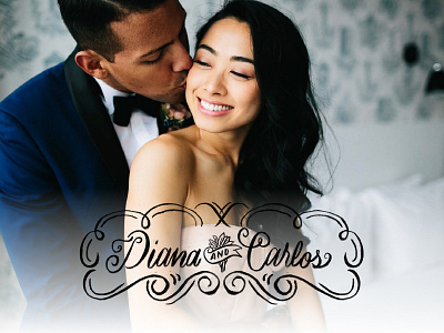 Diana & Carlos calligraphy fluid hand lettering handwritten lettering love organic photography script typography wedding