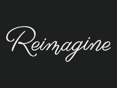 Reimagine wip lettering wip