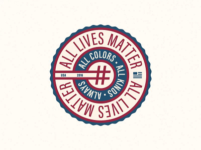 #AllLivesMatter - Final Color badge circle flag font hashtag logo patriotic social media typography usa