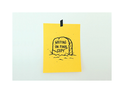 Death to Last Minute Changes art brand death fart gravestone illustration intercom joke paper print riso sharpie