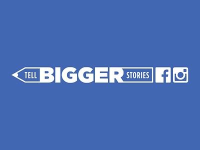 Tell Bigger Stories