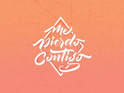Me Pierdo Contigo hand lettering lettering
