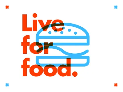 ∆ Live for food. ∆ food burger freelance illustration illustrator live type