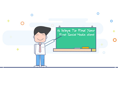 13 WAYS TO FIND YOUR FIRST SOCIAL MEDIA CLIENT infographic socail media social media marketing teaching rules