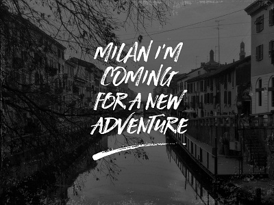 Milan I'm Coming adventure milan typo typography work