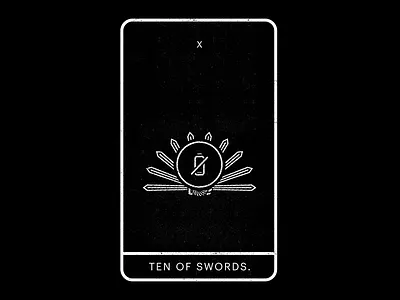 Ten of Swords. battery black depleted empty martyrdom minimal swords tarot ten white