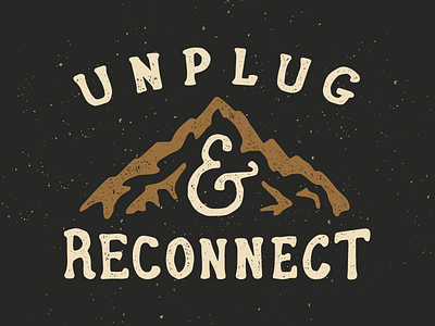 Unplug & Reconnect ampersand hand drawn illustration lettering mountain two cents typography