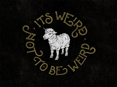 It's weird not to be weird. calligraphy goshawaf illustration lettering type typography unicorn watercolor