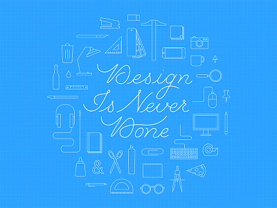 Design Is Never Done design hand lettering icons illustration script