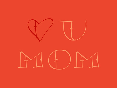 Love U Mom heart lettering love mom tattoo typography