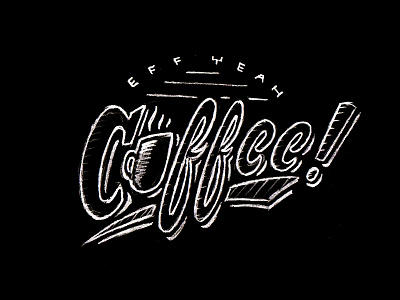 Eff Yeah Coffee! badge coffee icon lettering logo sketch type typography