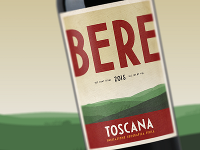 Bere Toscana bottleshot illustration italy label landscape packaging tuscany typography wine wine label wine label design