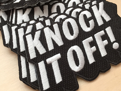 Knock It Off! Patch knock it off lettering patch pin