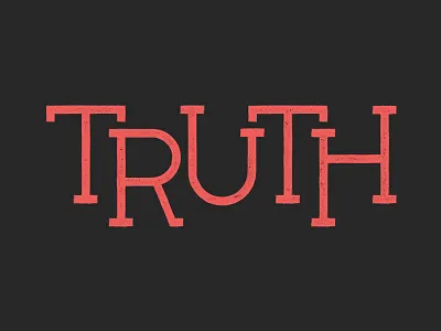 Truth design lettering texture truth typography