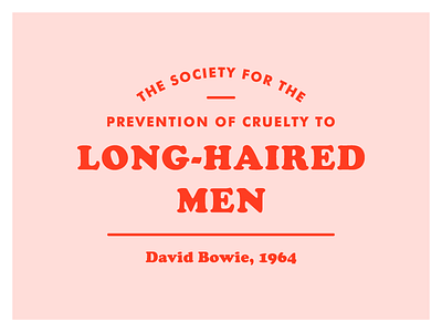 The Society for the Prevention of Cruelty to Long-Haired Men david bowie typography