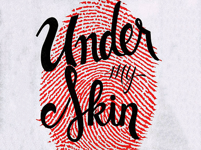 Under my skin brush letter lettering poster type typography