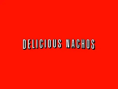 Delicious Nachos Netflix Type Treatment