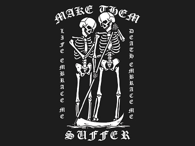 Make Them Suffer - Death Embrace Me apparel apparel design band band tee clothing design death merch merch design shirt shirt design skeleton tshirt