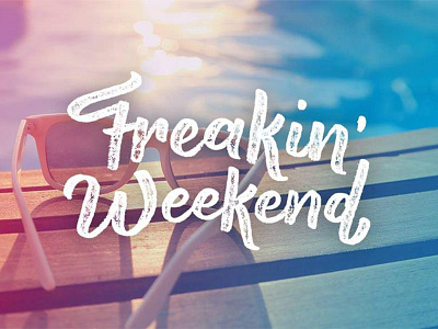 Freakin' Weekend brush brush lettering friday gradient handlettering lettering pool summer sunglasses tgif typography weekend