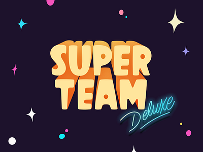 Glows n Gradients n Space! lettering logo superteamdeluxe