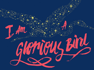 I Am A Glorious Bird
