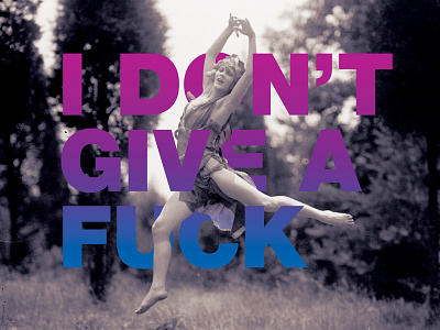 idgaf collage fuck gradient idgaf vintage photo