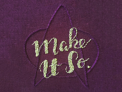 Make It So embroidery lettering next gen star trek