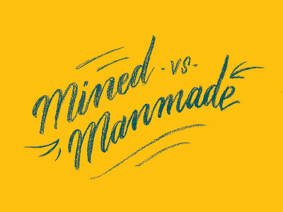 mined vs manmade lettering pencil script texture